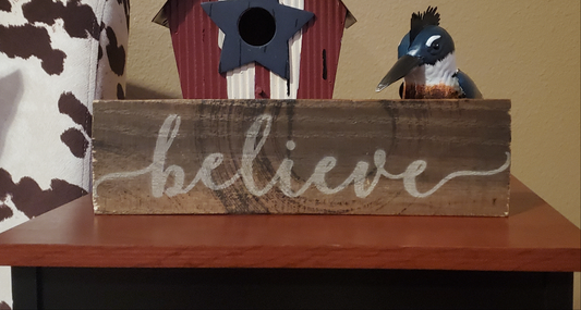 believe inspirational sign - reclaimed wood - rustic farmhouse