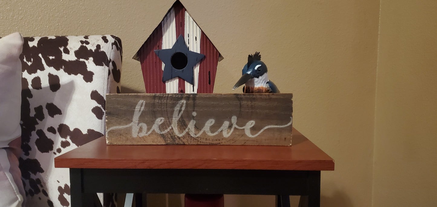 "believe" inspirational sign - reclaimed wood - rustic farmhouse
